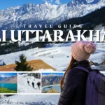 Auli Uttarakhand Travel Guide